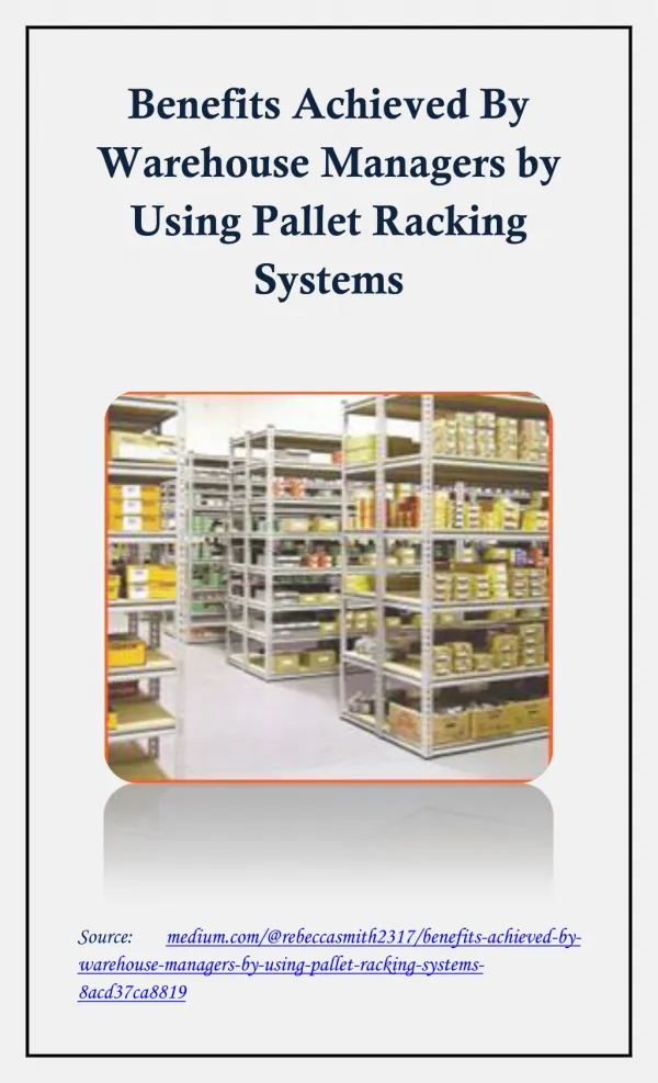 Benefits Achieved By Warehouse Managers by Using Pallet Racking Systems