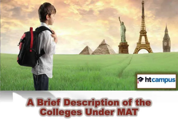 A Brief Description of the Colleges Under MAT