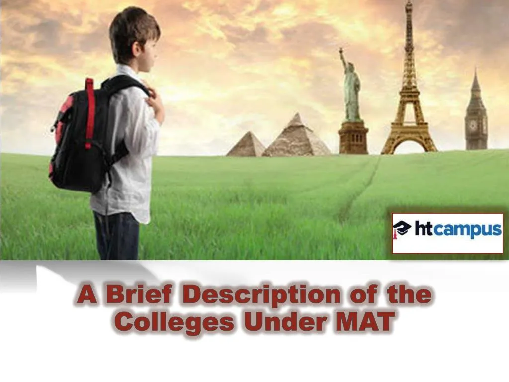 a brief description of the colleges under mat