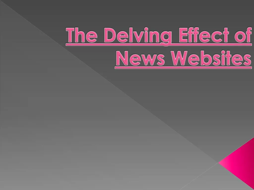 the delving effect of news websites