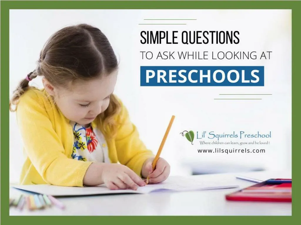 simple questions to ask while looking at preschools