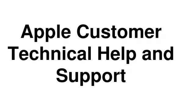 Apple Customer Technical Help and Support