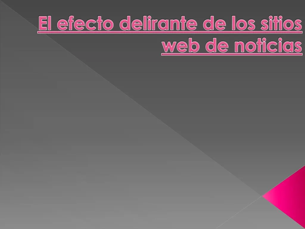 el efecto delirante de los sitios web de noticias