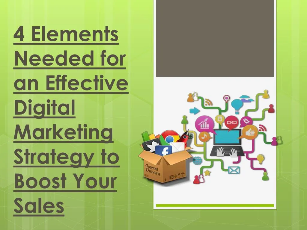 4 elements needed for an effective digital marketing strategy to boost your sales