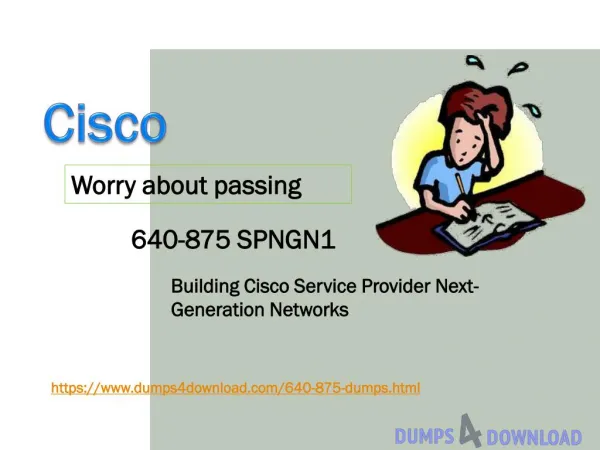 Download Cisco 640-875 Exams – 640-875 Dumps Dumps4download.com