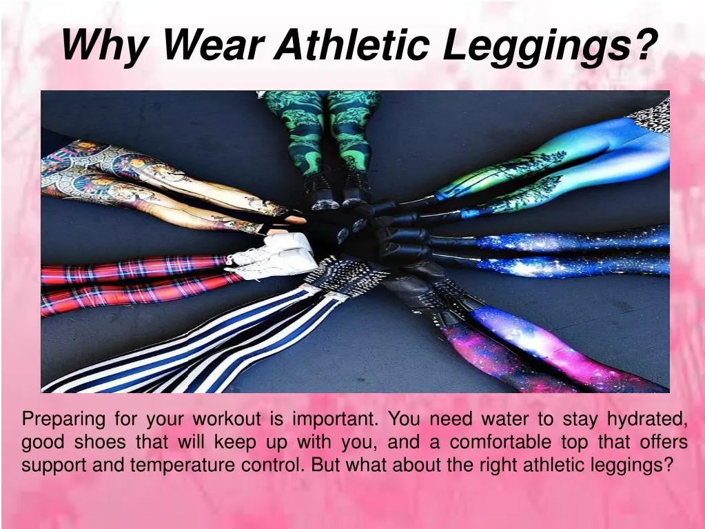 why wear athletic leggings