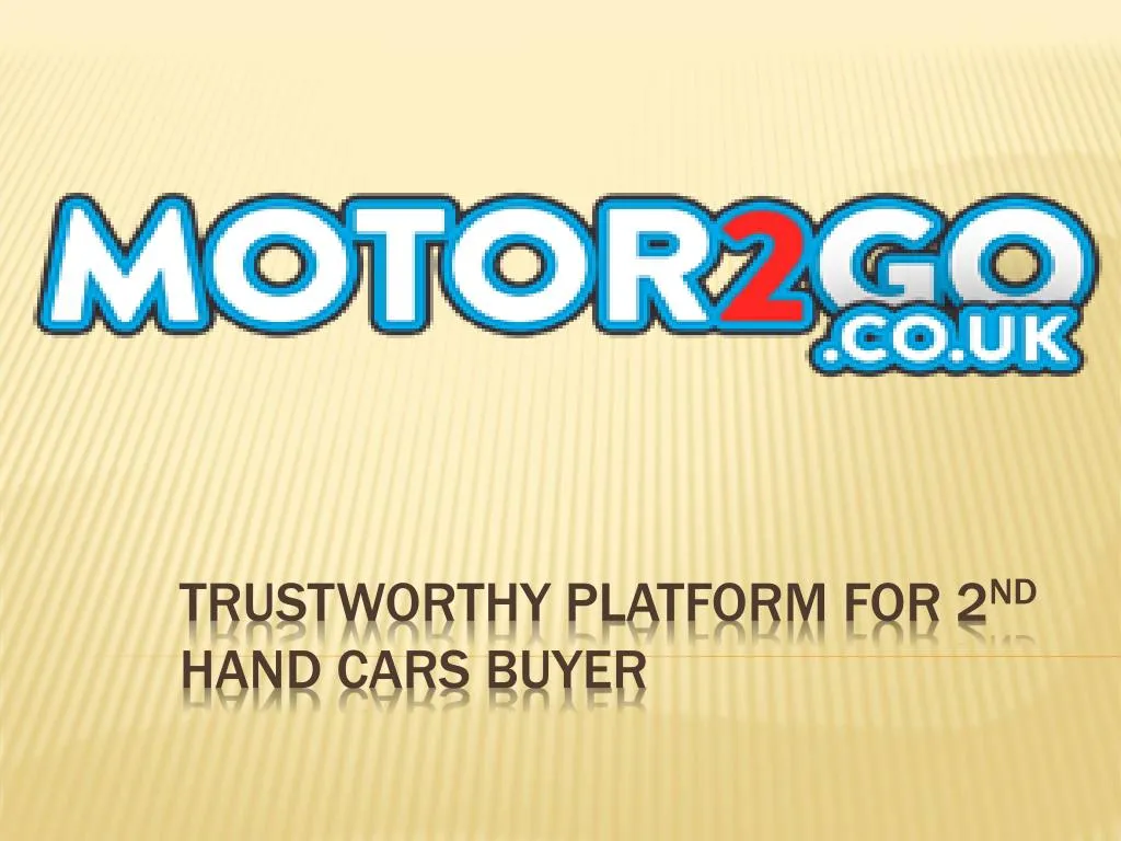 trustworthy platform for 2 nd hand cars buyer