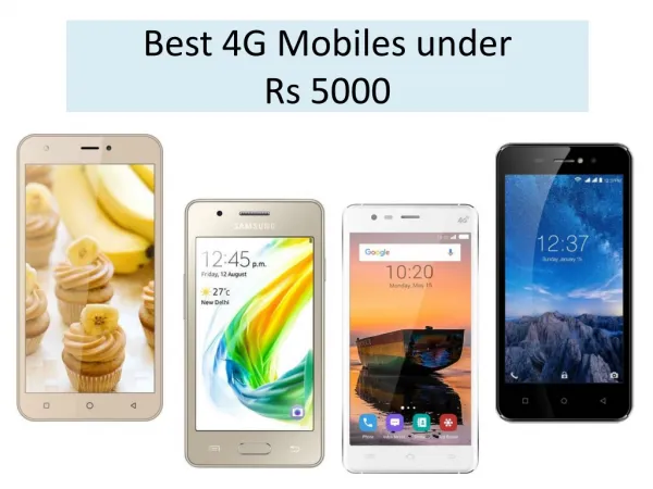 Best 4G Mobile Under 5000 In India (10 Best of 2017)