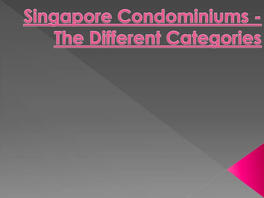 singapore condominiums the different categories