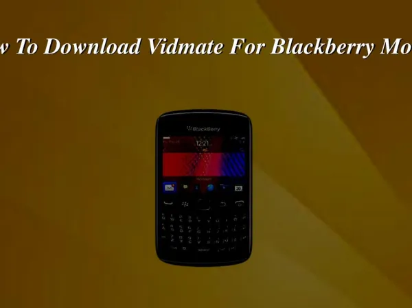 How To Download the Vidmate App on Blackberry Mobiles?