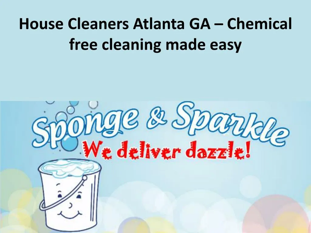 house cleaners atlanta ga chemical free cleaning made easy