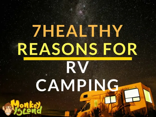 7 Healthy Reasons For RV Camping