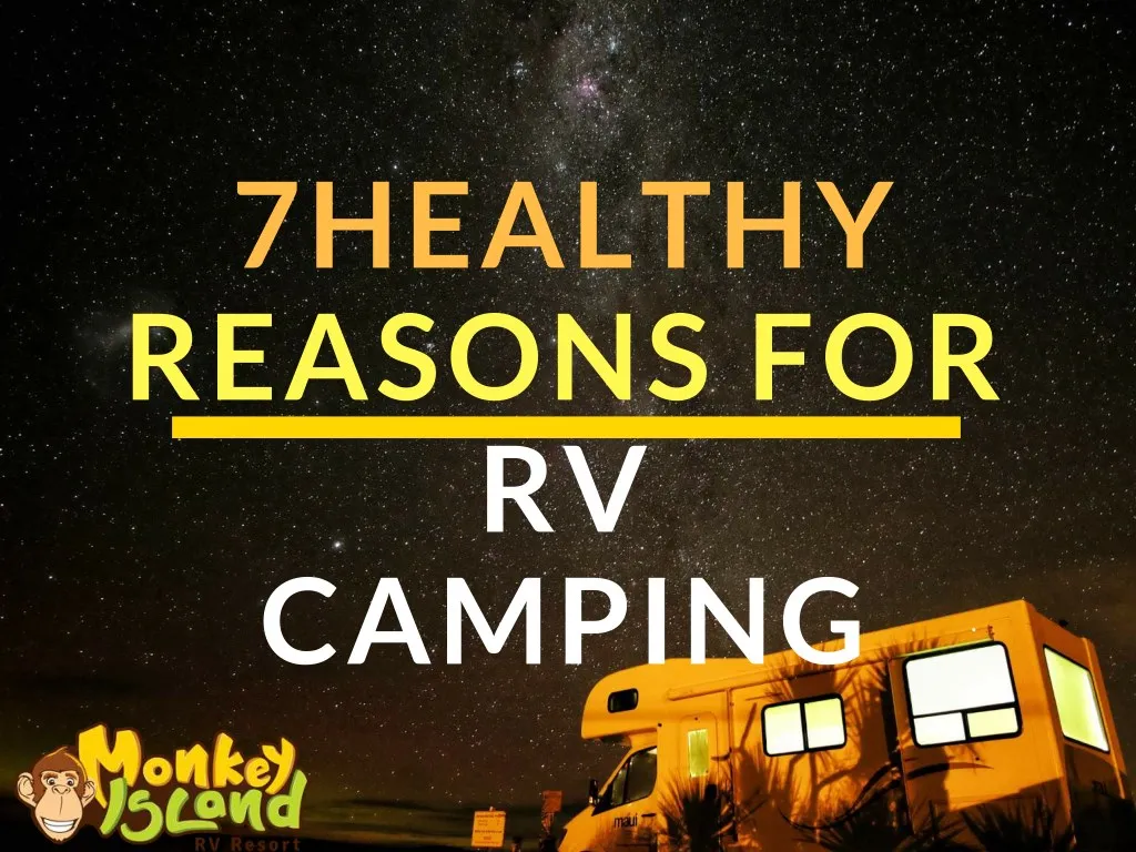 7healthy reasons for rv camping