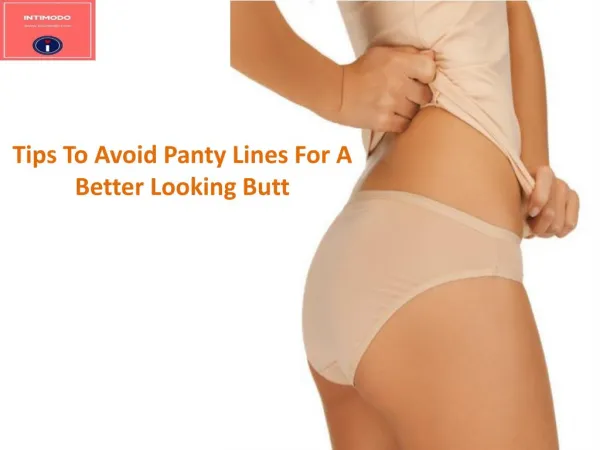 Tips To Avoid Panty Lines For A Better Looking Butt