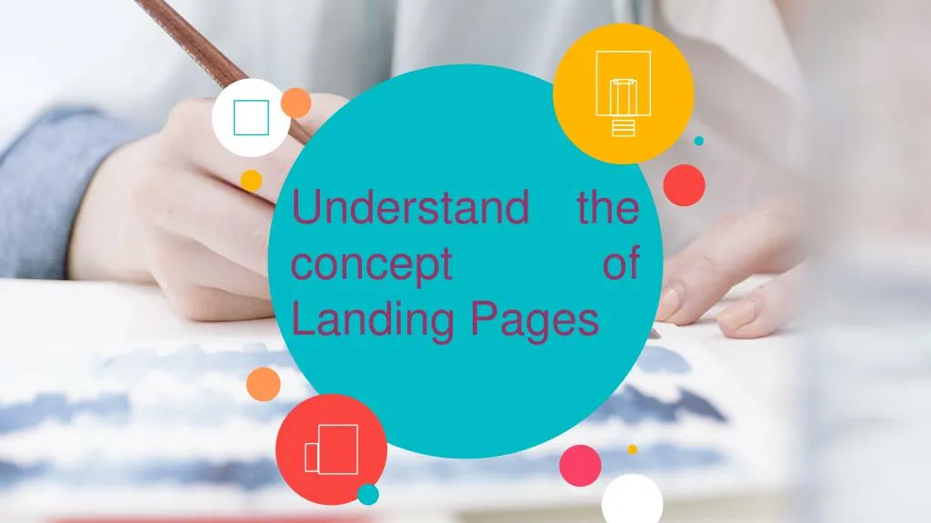 understand the concept of landing pages