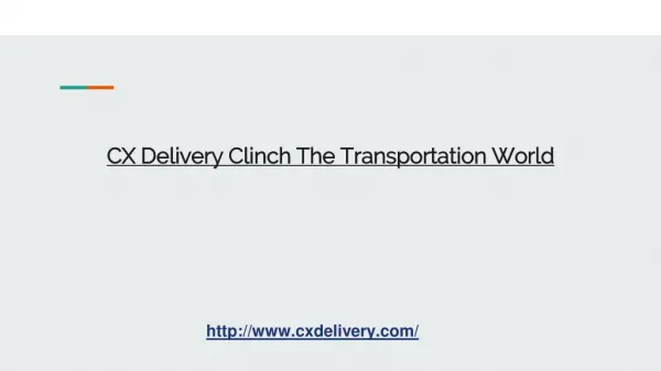CX Delivery clinch the transportation world.