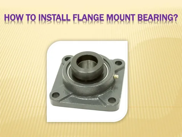 How to Install Flange Mount Bearing?