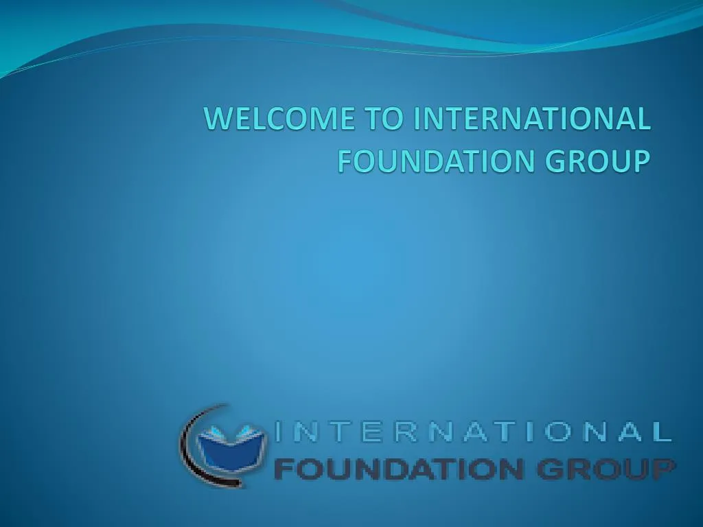 welcome to international foundation group