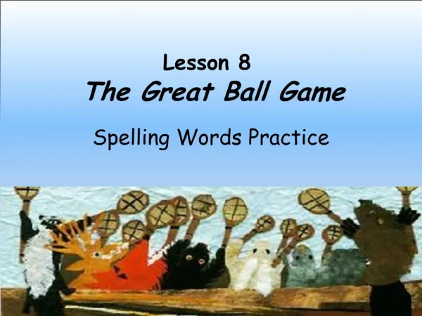 Lesson 8 The Great Ball Game