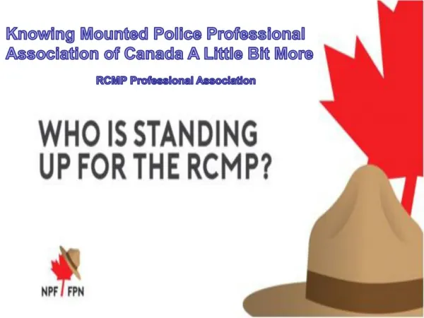 Knowing Mounted Police Professional Association of Canada A Little Bit More