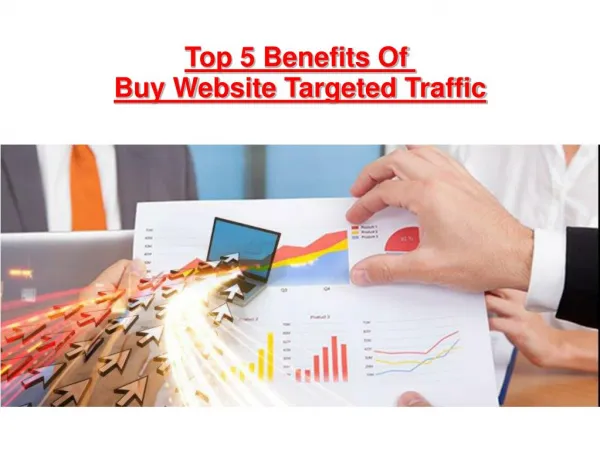 Top 5 Benefits Of Buy Website Targeted Traffic