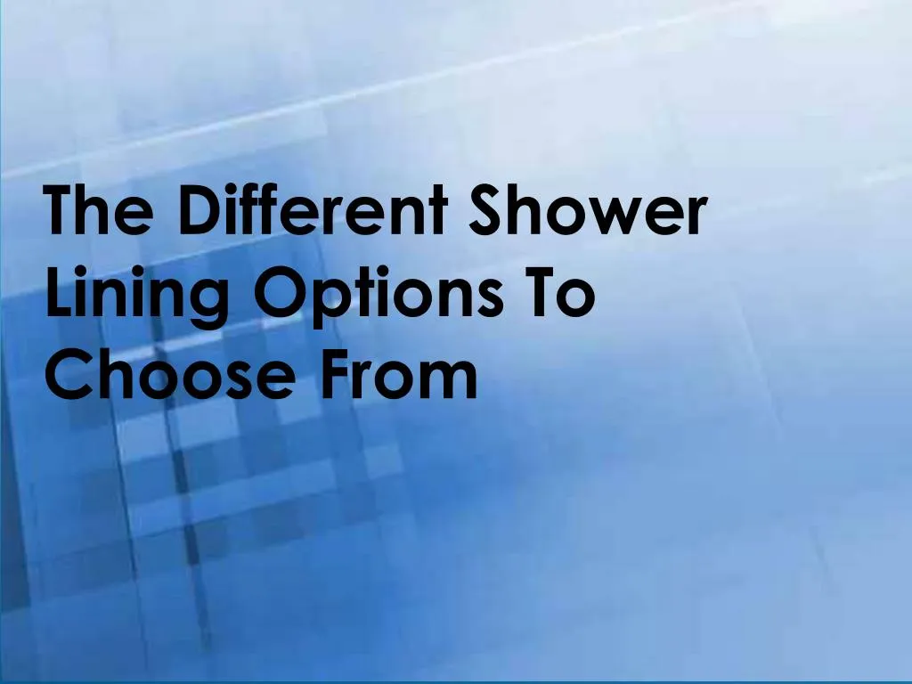 the different shower lining options to choose from