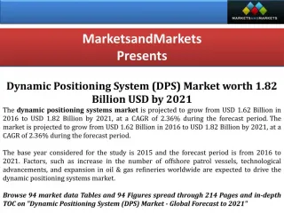 Dynamic Positioning System (DPS) Market worth 1.82 Billion USD by 2021 - slide 1