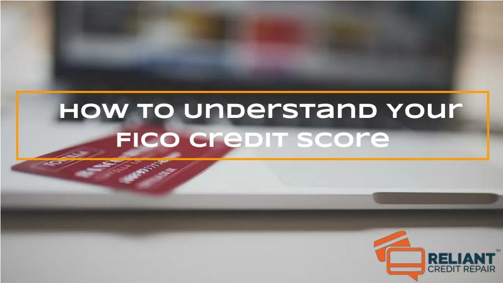 how to understand your fico credit score