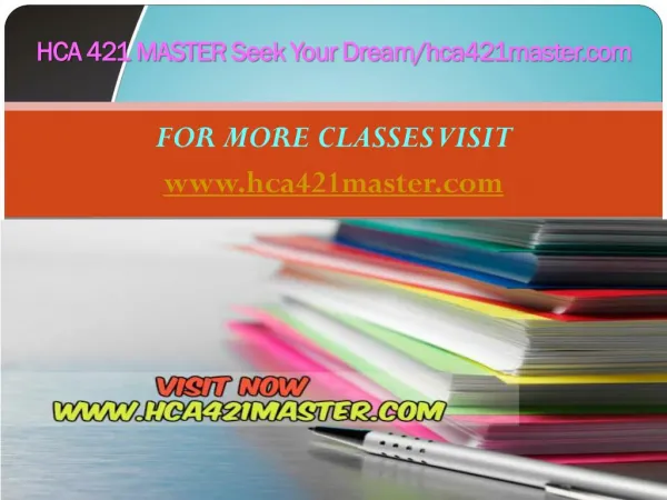 HCA 421 MASTER Seek Your Dream/hca421master.com