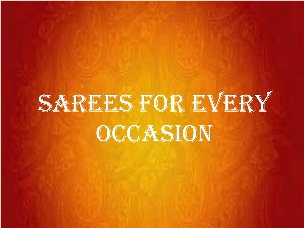 sarees for every occasion