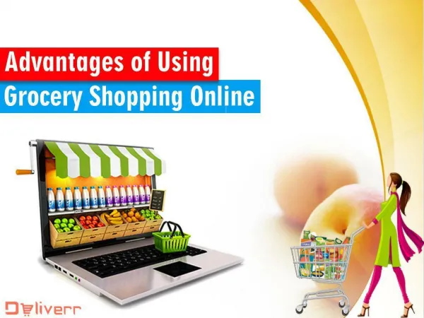 Advantages of Using Grocery Shopping Online