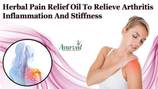 Herbal Pain Relief Oil To Relieve Arthritis Inflammation And Stiffness