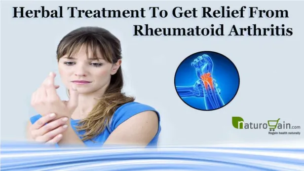 Herbal Treatment To Get Relief From Rheumatoid Arthritis