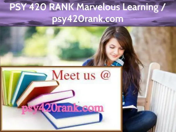 PSY 420 RANK Marvelous Learning /psy420rank.com
