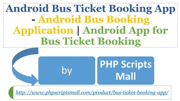 Android App for Bus Ticket Booking (phpscriptsmall)