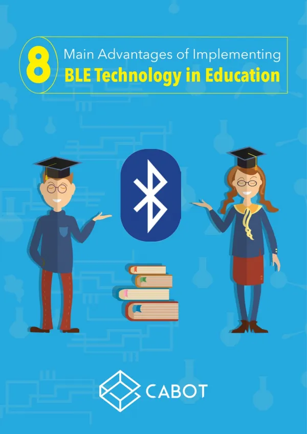 8 Main Advantages of Implementing BLE Technology in Education