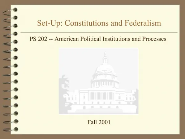 Set-Up: Constitutions and Federalism