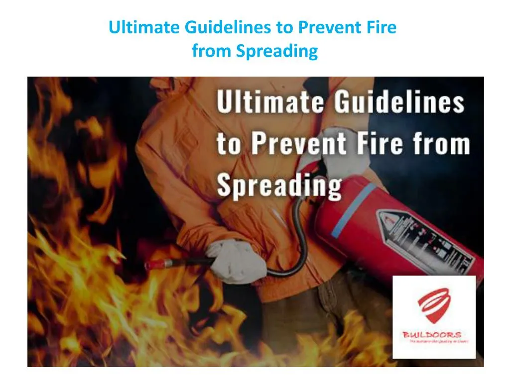 ultimate guidelines to prevent fire from spreading