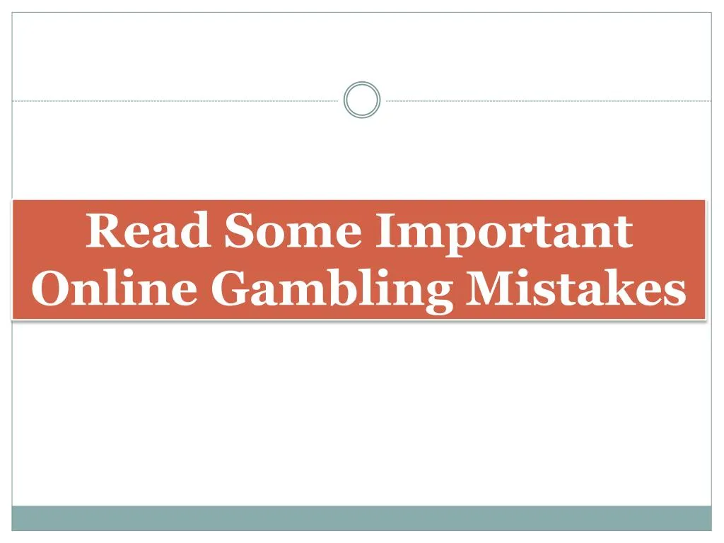 read some important online gambling mistakes