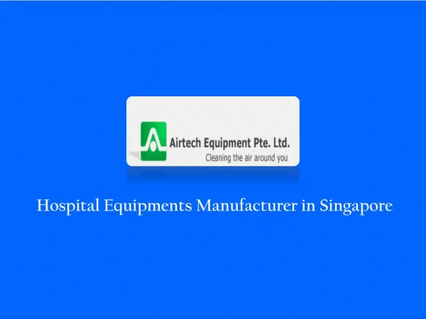 Hospital Equipments Manufacturer in Singapore
