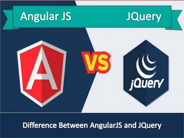 Difference between AngularJS and jQuery