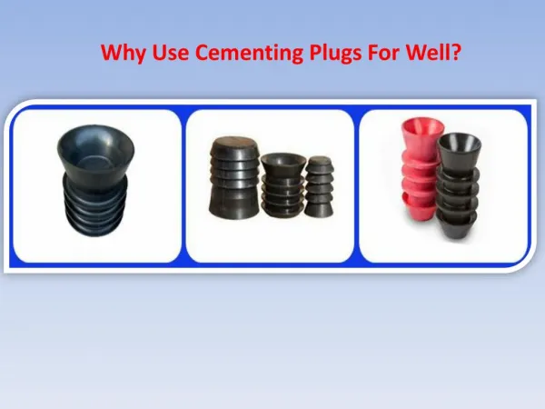 Why Use Cementing Plugs For Well?