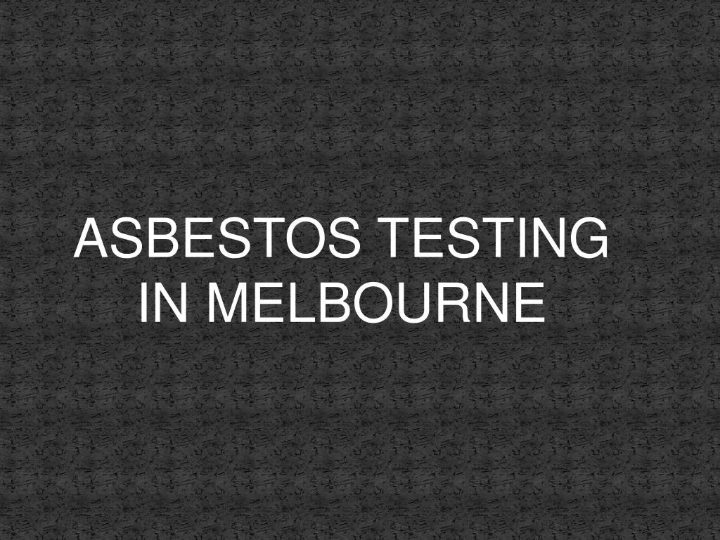 asbestos testing in melbourne