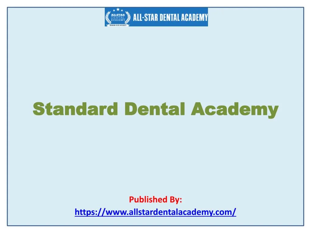 standard dental academy published by https www allstardentalacademy com
