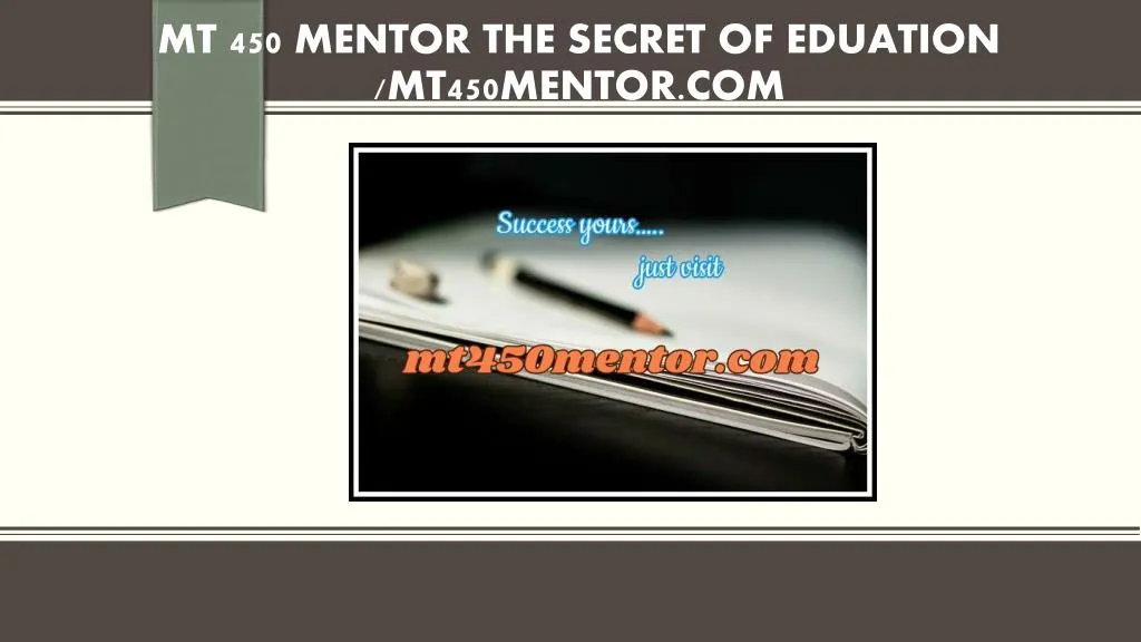 mt 450 mentor the secret of eduation mt450mentor com