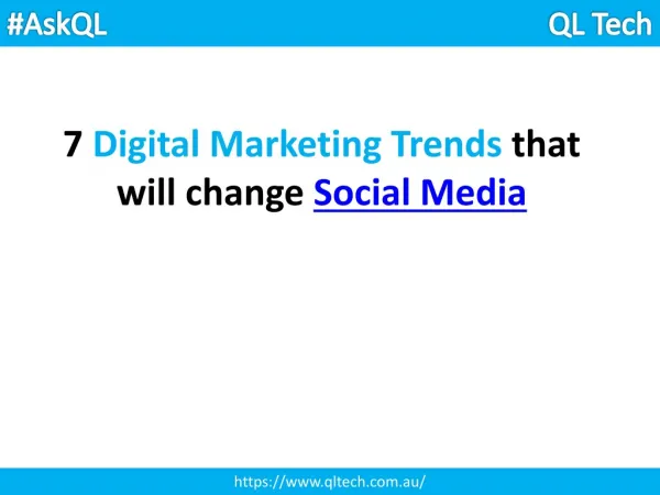 7 Digital Marketing Trends that will change Social Media