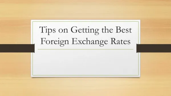Tips on Getting the Best Foreign Exchange Rates