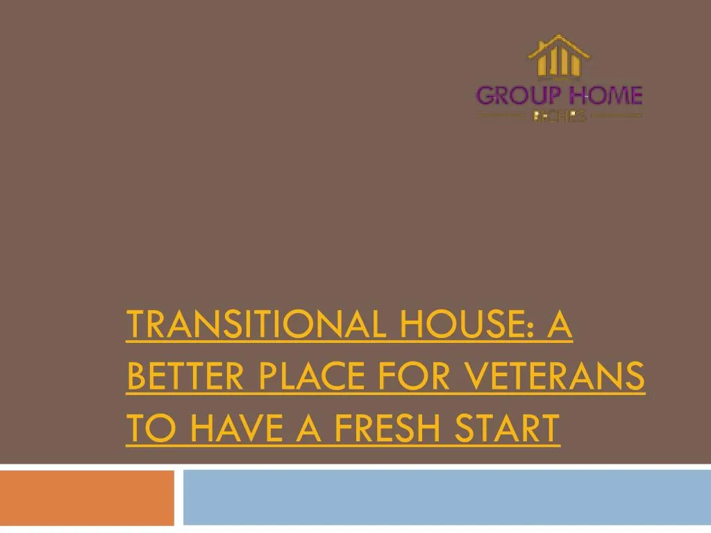 transitional house a better place for veterans to have a fresh start