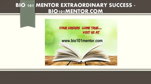 BIO 101 MENTOR Extraordinary Success /bio101mentor.com