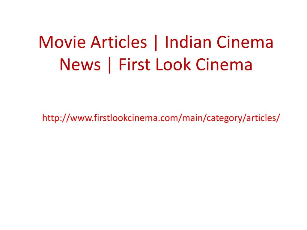 movie articles indian cinema news first look cinema